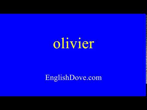 How to pronounce olivier in American English.