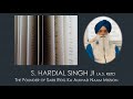 Shabad Jap by Blessed devotee S Hardial Singh IAS (Retd) Seven Shabad by S. Sahib Ji