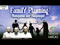 Family Planning Hungama Aur Haqeeqat (IZHAAR-E-HAQQ) EP 32