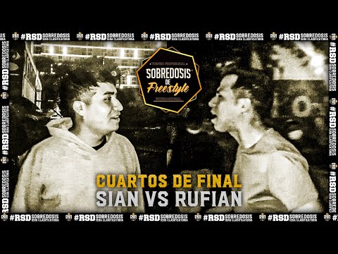 SIAN VS RUFIAN (CUARTOS) // FECHA #2 SOBREDOSIS DE FREESTYLE X RAPSODIA