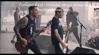 Comeback Kid - Outsider - album review by RockAndMetalNewz "heavy as hell...!"