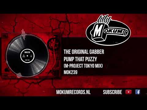 The Original Gabber - Pump That Puzzy (M-Project Tokyo Mix)