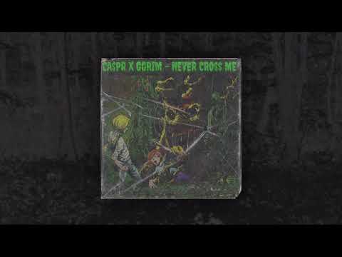 CA$PR X GGRIM - NEVER CRO$$ ME [PROD. CA$PR]