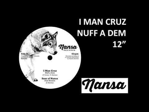 I-MAN CRUZ - NUFF A DEM (Nansa Records 12")