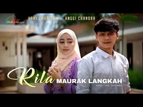 Vany Thursdila feat Anggi Chandra -Rila Maurak Langkah (Official Music Video)
