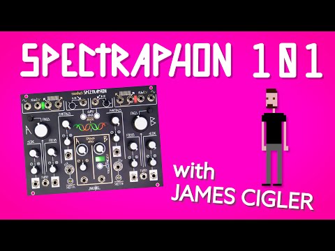 Spectraphon 101 with James Cigler | Make Noise
