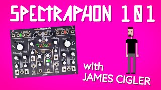 Video thumbnail for Spectraphon 101 with James Cigler | Make Noise by MAKEN0ISE