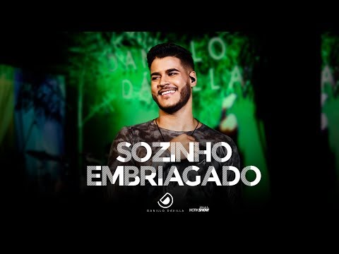 Danillo Dávilla - Sozinho Embriagado - DVD Ao Vivo