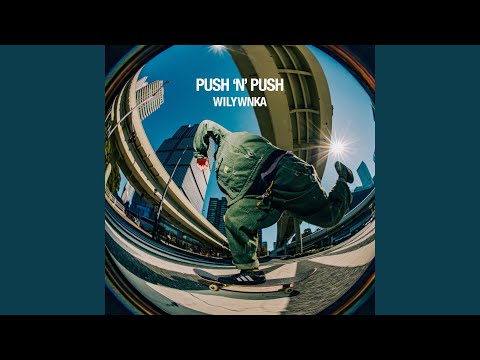 Video thumbnail for PUSH ‘N’ PUSH