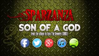 SPARZANZA - Son Of A God (Into the Sewers)