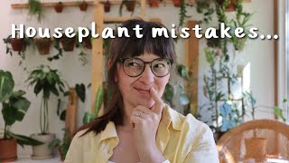 Houseplant Mistakes I've Made (recently)