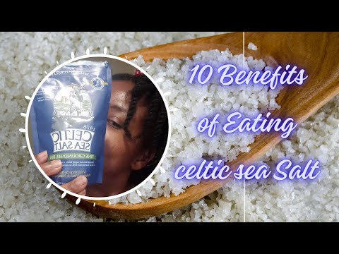 10 benefits of Celtic Sea salt