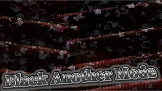 I Wanna Black Another - Black Anotherモード