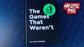 The Games That Weren't - 40 Years Of Video Games That Never Saw Release! BitMap Books