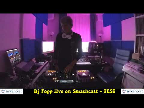 DJ Fopp Testing 1st mixshow live on Smashcast