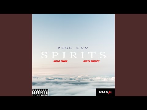 SPIRITS (feat. Killa Twan & Dirty Murph)