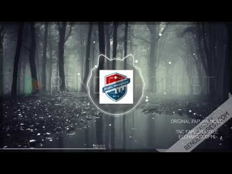 TNC FAMZ_NO TITLE (E L C H A P O) [OPM remix 2017]