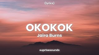 Jaira Burns - OKOKOK (Lyrics / Lyrics Video)