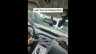 Left Turn at Intersection! #leftturn #drivinglessons #newdriver #intersection - [ ] #safedriving