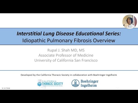 Dr. Rupal Shah - Interstitial Lung Disease Educational Series: Idiopathic Pulmonary Fibrosis (IPF)