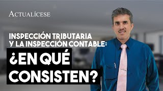 Diferencias entre la inspección tributaria y la inspección contable