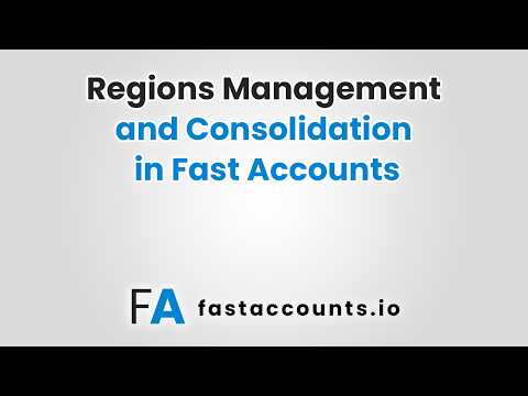 Regions Management and Consolidation in Fast Accounts