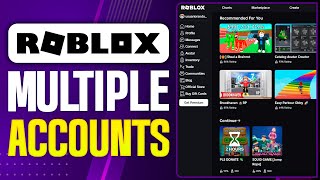 How To Have Multiple Roblox Accounts Open At Once (2026 Updated Tutorial)