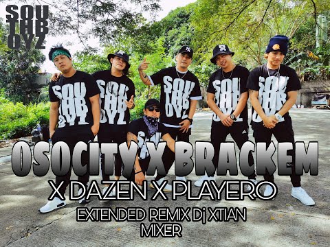 OSOCITY X BRACKEM X DAZEN X PLAYERO | EXTENDED REMIX DJ XTIAN MIXER | SOUTHBOYZ | DANCE FITNESS