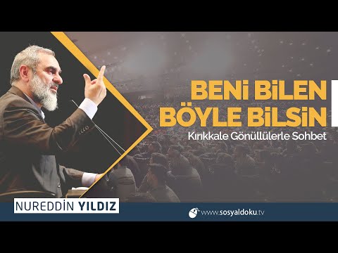 144) Beni Bilen Böyle Bilsin - Kırıkkale Gönüllülerle Sohbet - Nureddin Yıldız - Sosyal Doku