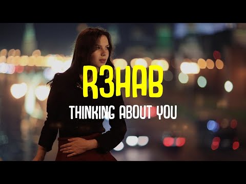 R3HAB x Winona Oak - Thinking About You (Lyrics)