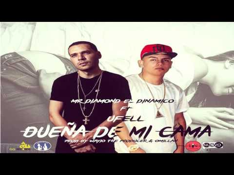 Dueña de mi cama - Mr Diamond El Dinamico Ft Ufell productores Wuayio the producer y Omillan - Trap