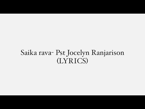 Saika rava -Pasteur Jocelyn Ranjarison