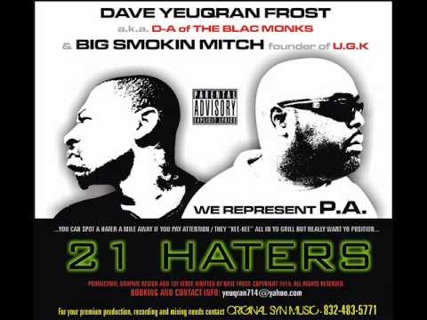 blac monks - Dave Frost - 21 Haters feat. BIG SMOKIN MITCH