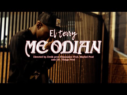 Me Odian - El Terry (Video Oficial)