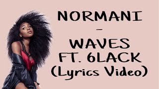 Normani - Waves ft. 6LACK (Lyrics Video)