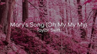 Mary&#39;s Song (Oh My My My) - Taylor Swift (lyrics)
