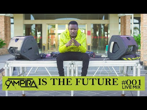 CAMPIRA IS THE FUTURE 001: | AFRO HOUSE | LIVE MIX 2021