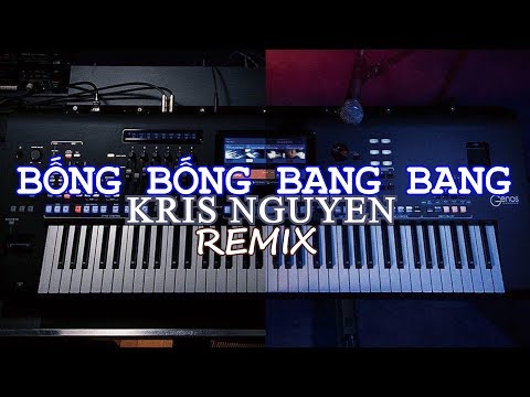 Bống bống bang bang Remix - Organ