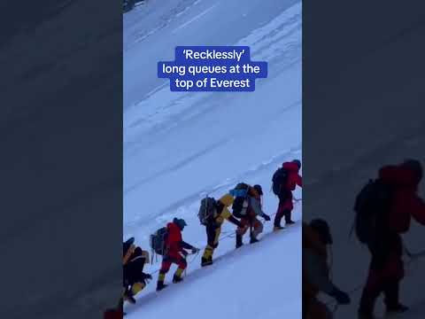 Shocking footage shows 'recklessly' long queues at top of Everest