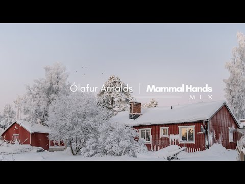 Ólafur Arnalds - Mammal Hands | Mix