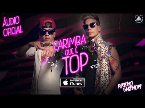 Pikeno e Menor - Carimba Que é Top (Áudio Oficial)