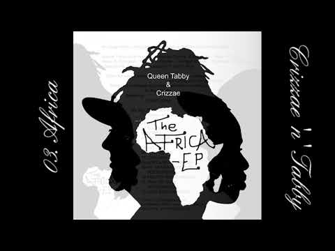 03. Africa - Queen Tabby 'n' Crizzae (2016)
