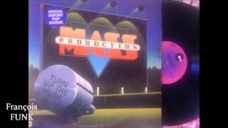 Mass Production - I Got To Have Your Love (1981) ♫