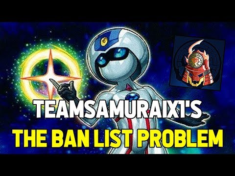 TeamSamuraiX1's "The Yu-Gi-Oh! Ban List Problem"