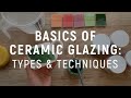 Basics Of Ceramic Glazing Types Techniques