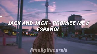Jack and Jack - Promise me // español