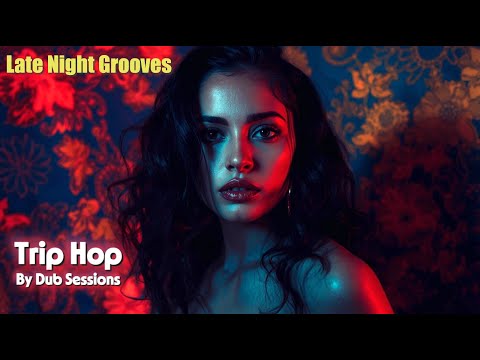 Late Night Elegant & Groove Mix | Special Trip Hop Selections
