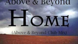 Above &amp; Beyond - Home (Above &amp; Beyond Club Mix)