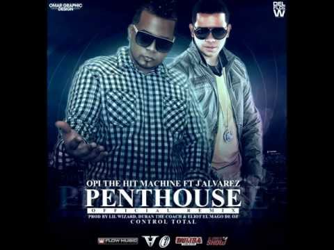 Opi The Hit Machine Ft J alvarez - Penthouse (Oficial Remix) ★ NEW 2012 ★
