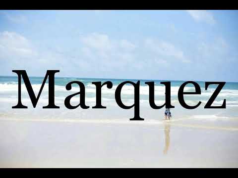 How To Pronounce Marquez🌈🌈🌈🌈🌈🌈Pronunciation Of Marquez